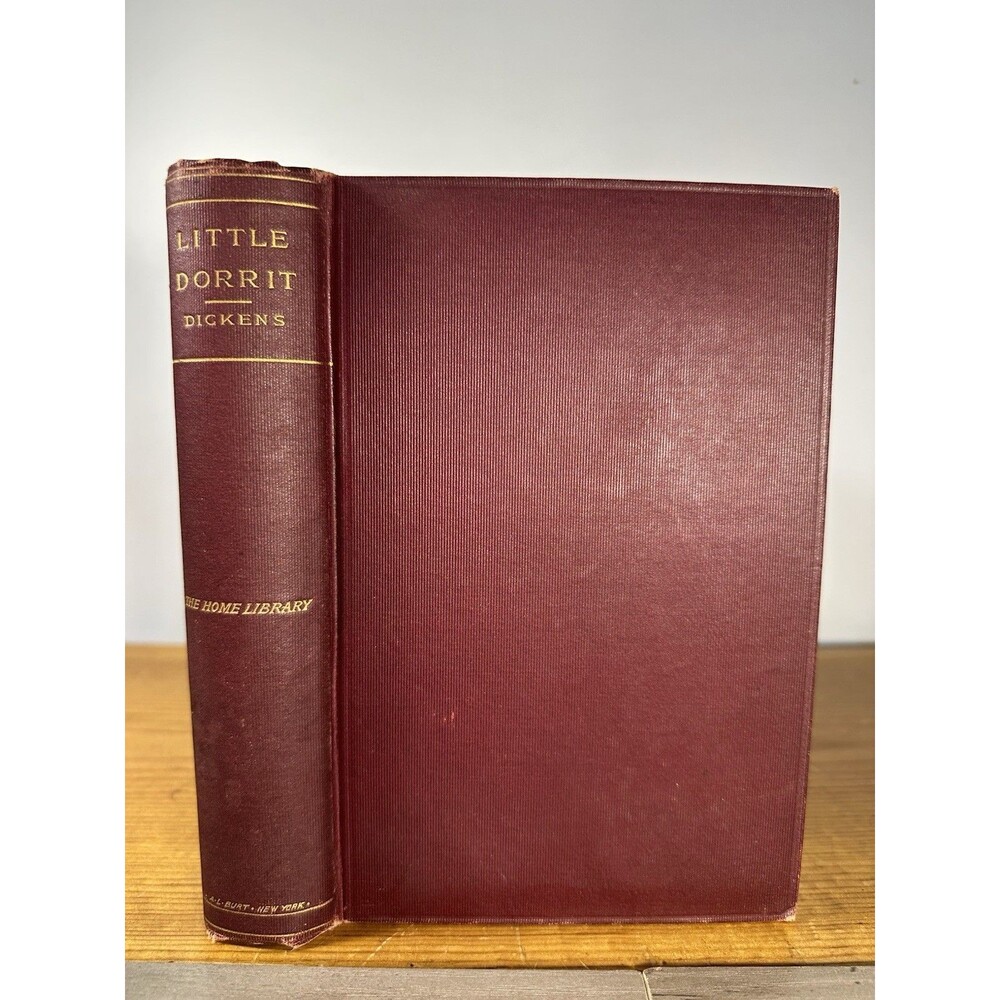 Little Dorrit By Charles Dickens Vintage HC A L Burt Authorized London Edition